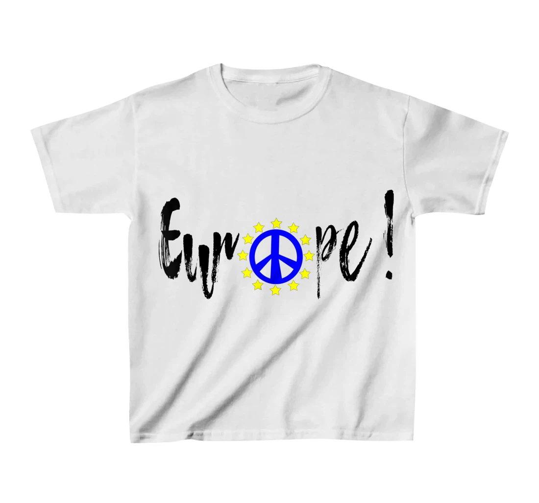 Womens Europe = Peace / Europe = Peace T-Shirt, Kid T-Shirt and Women T-Shirt