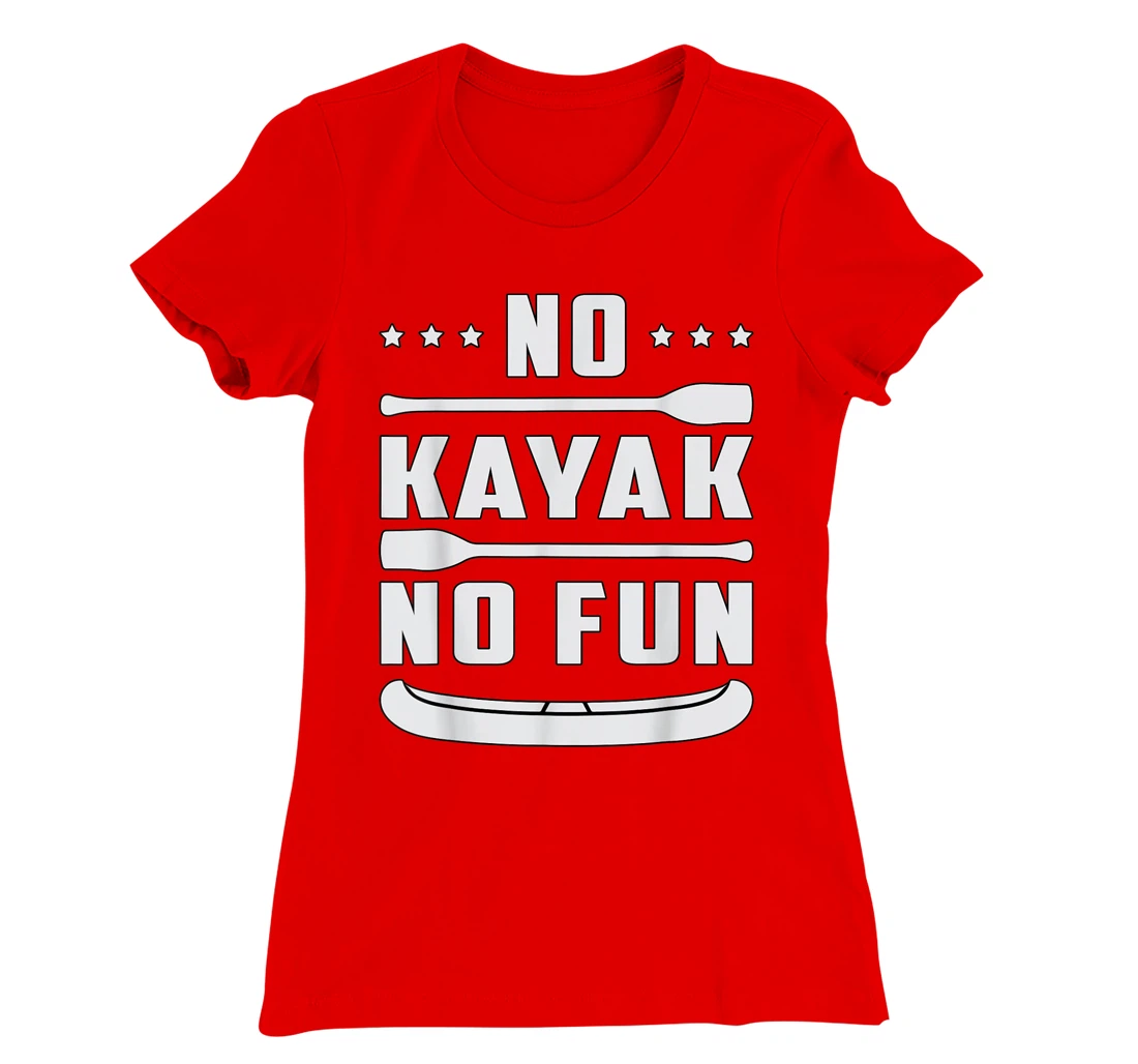 No Kayak No Fun Paddle Kayaking Canoe Paddling Retro Kayak T-Shirt, Women T-Shirt
