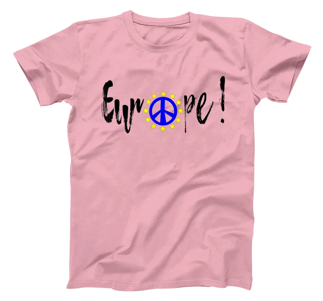 Womens Europe = Peace / Europe = Peace T-Shirt, Kid T-Shirt and Women T-Shirt