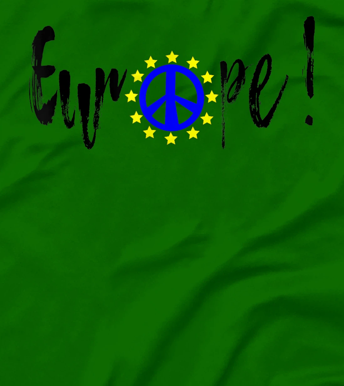 Womens Europe = Peace / Europe = Peace T-Shirt, Kid T-Shirt and Women T-Shirt