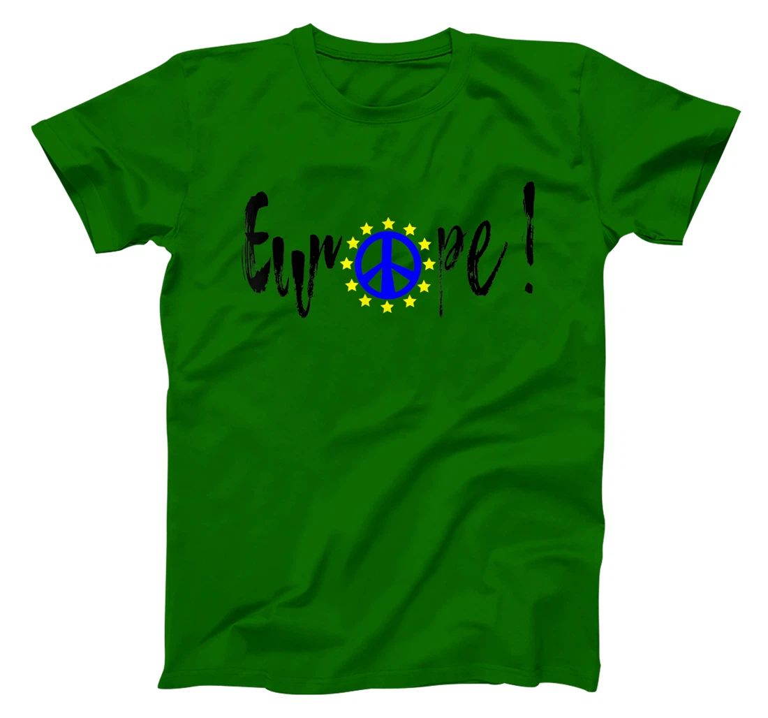 Womens Europe = Peace / Europe = Peace T-Shirt, Kid T-Shirt and Women T-Shirt