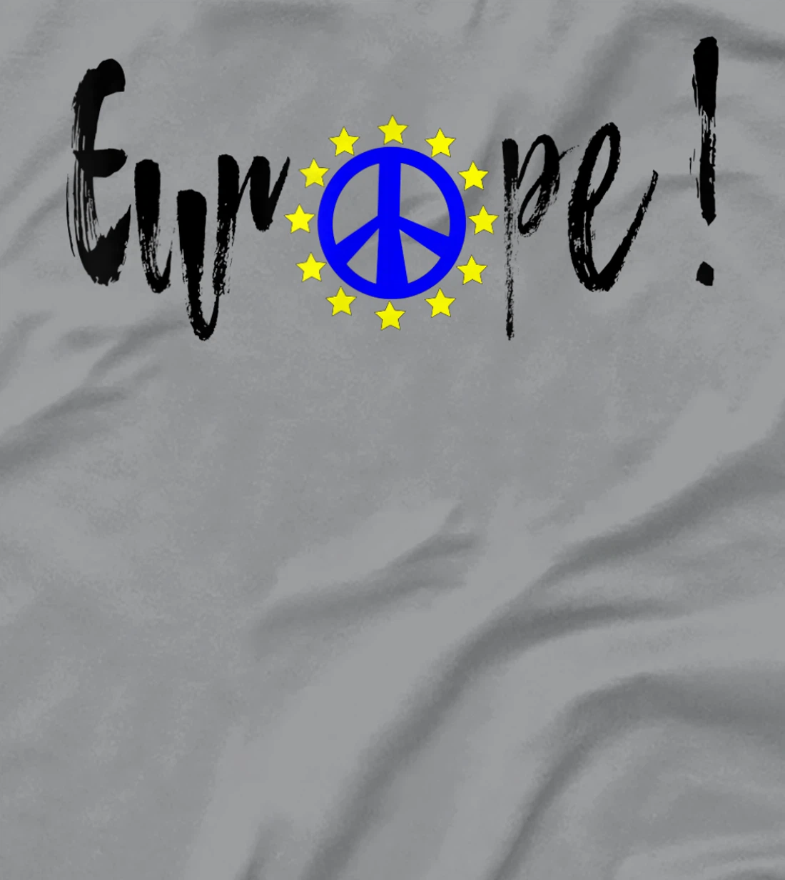 Womens Europe = Peace / Europe = Peace T-Shirt, Kid T-Shirt and Women T-Shirt