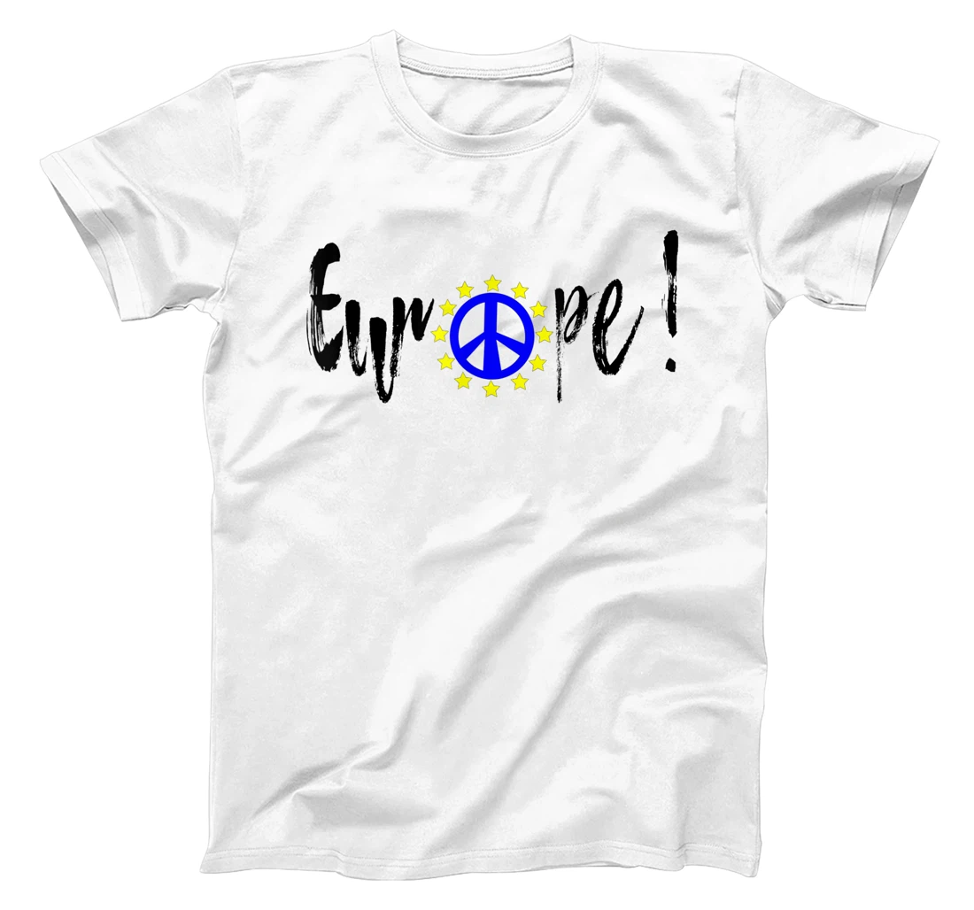 Womens Europe = Peace / Europe = Peace T-Shirt, Kid T-Shirt and Women T-Shirt