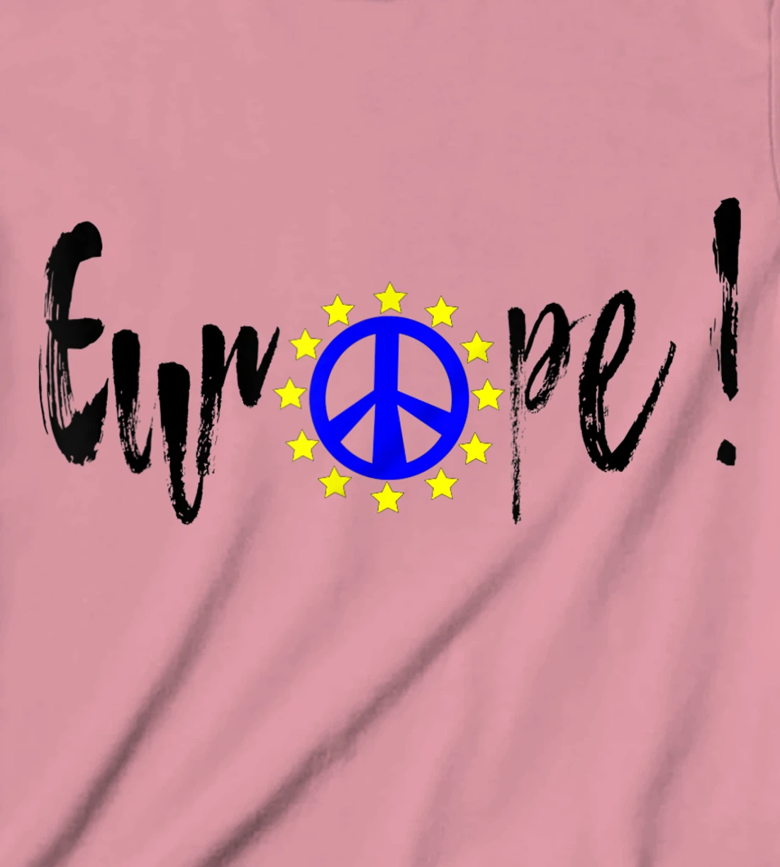 Womens Europe = Peace / Europe = Peace T-Shirt, Kid T-Shirt and Women T-Shirt
