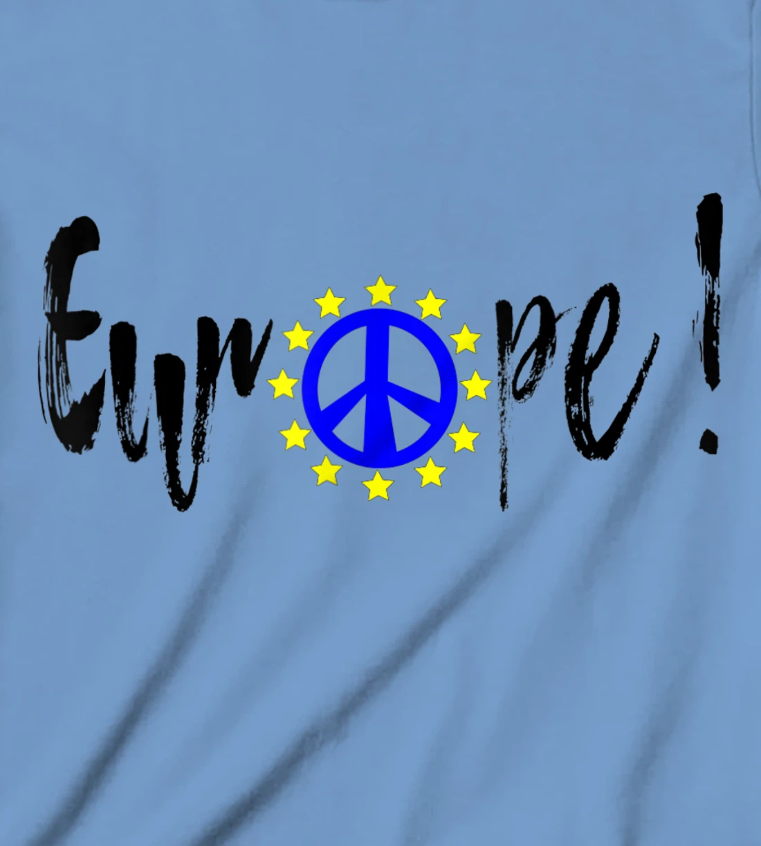 Womens Europe = Peace / Europe = Peace T-Shirt, Kid T-Shirt and Women T-Shirt
