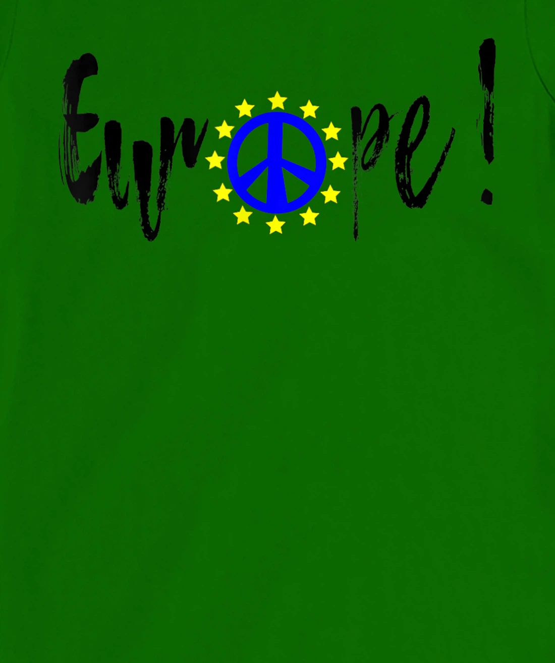 Womens Europe = Peace / Europe = Peace T-Shirt, Kid T-Shirt and Women T-Shirt
