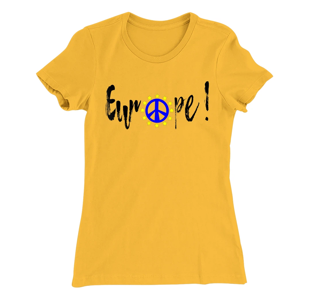 Womens Europe = Peace / Europe = Peace T-Shirt, Kid T-Shirt and Women T-Shirt