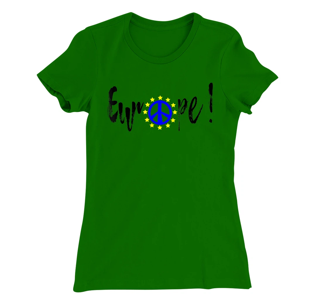 Womens Europe = Peace / Europe = Peace T-Shirt, Kid T-Shirt and Women T-Shirt