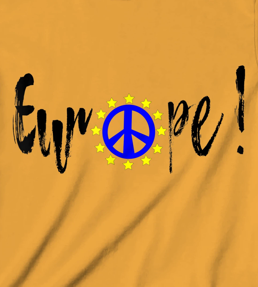 Womens Europe = Peace / Europe = Peace T-Shirt, Kid T-Shirt and Women T-Shirt