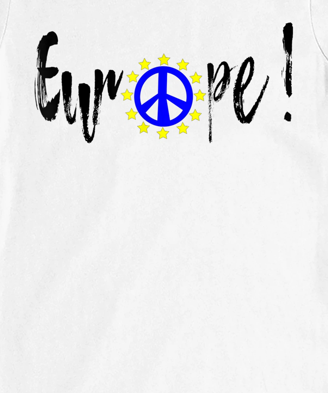 Womens Europe = Peace / Europe = Peace T-Shirt, Kid T-Shirt and Women T-Shirt