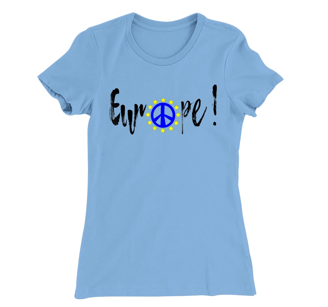 Womens Europe = Peace / Europe = Peace T-Shirt, Kid T-Shirt and Women T-Shirt