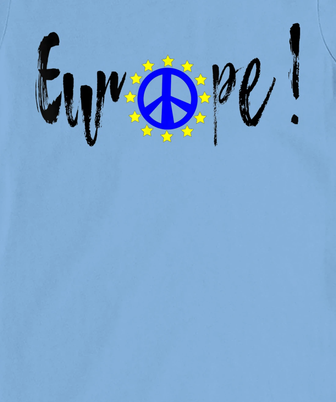Womens Europe = Peace / Europe = Peace T-Shirt, Kid T-Shirt and Women T-Shirt