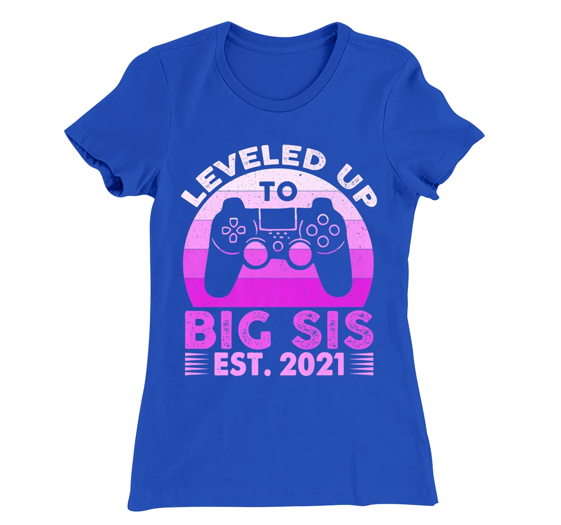 I Leveled Up To Big Sis Est 2021 Promoted To Big Sister Gift T-Shirt, Kid T-Shirt and Women T-Shirt