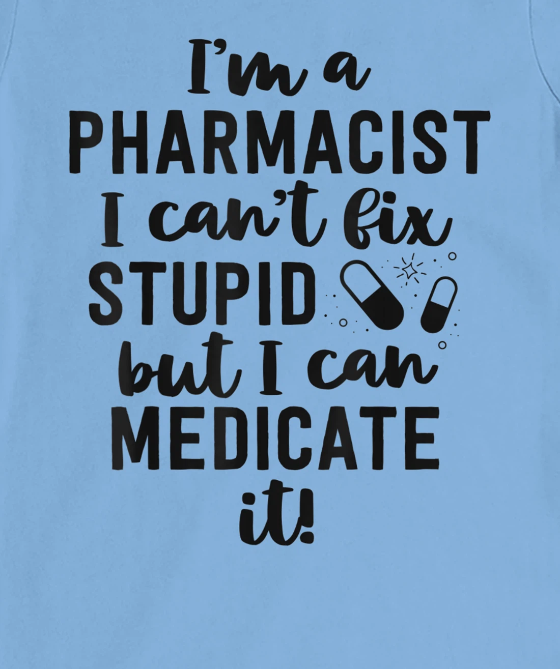 Womens Pharmacist Gifts Funny Pharmacy Technician Gifts Pharm D T-Shirt, Women T-Shirt