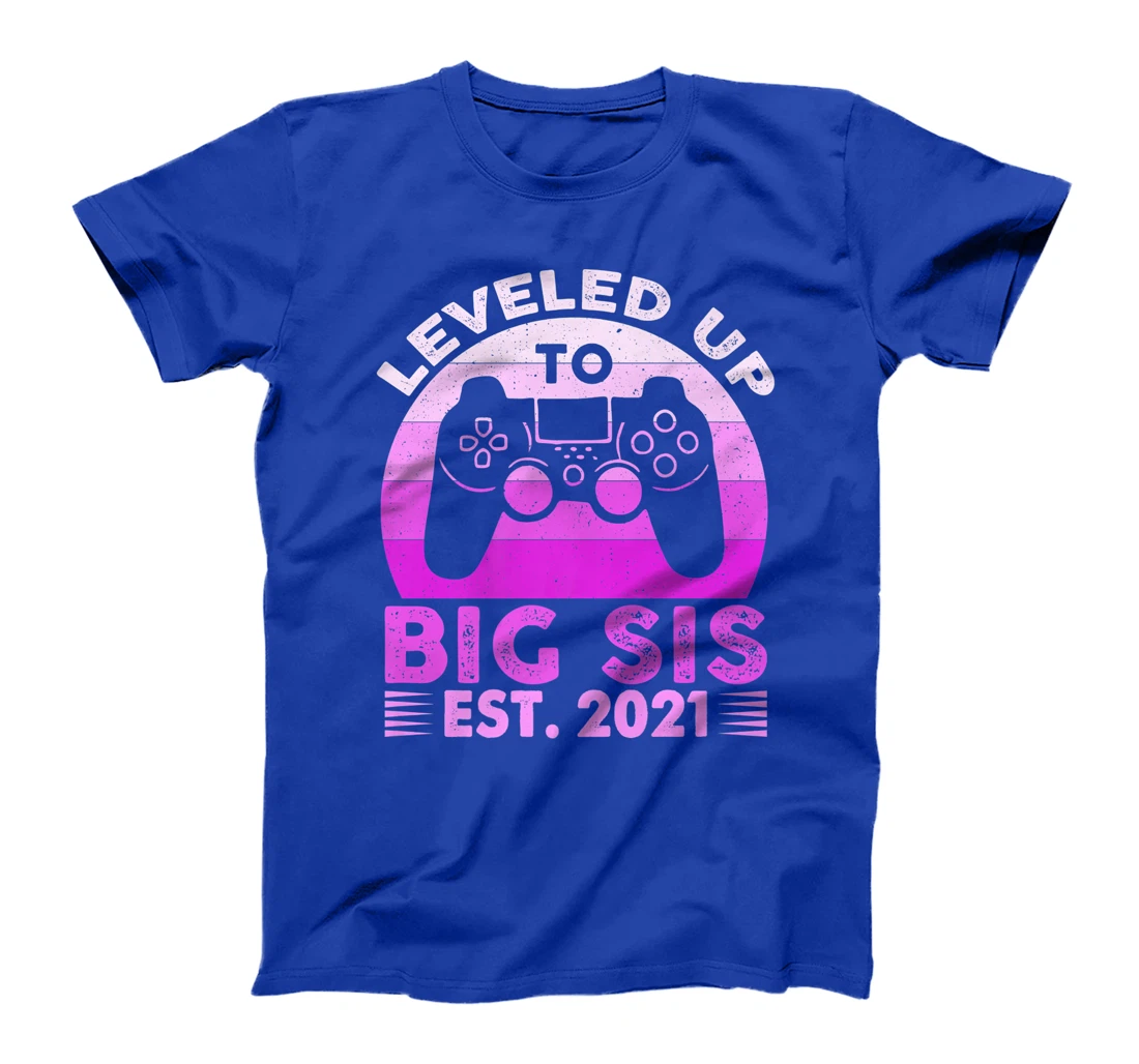 I Leveled Up To Big Sis Est 2021 Promoted To Big Sister Gift T-Shirt, Kid T-Shirt and Women T-Shirt