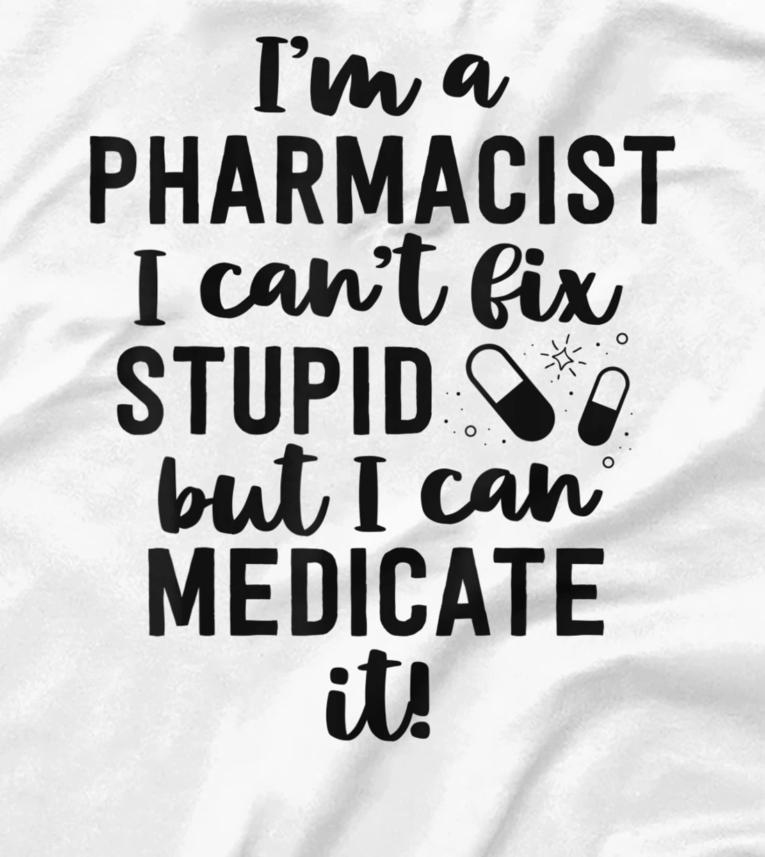 Womens Pharmacist Gifts Funny Pharmacy Technician Gifts Pharm D T-Shirt, Women T-Shirt