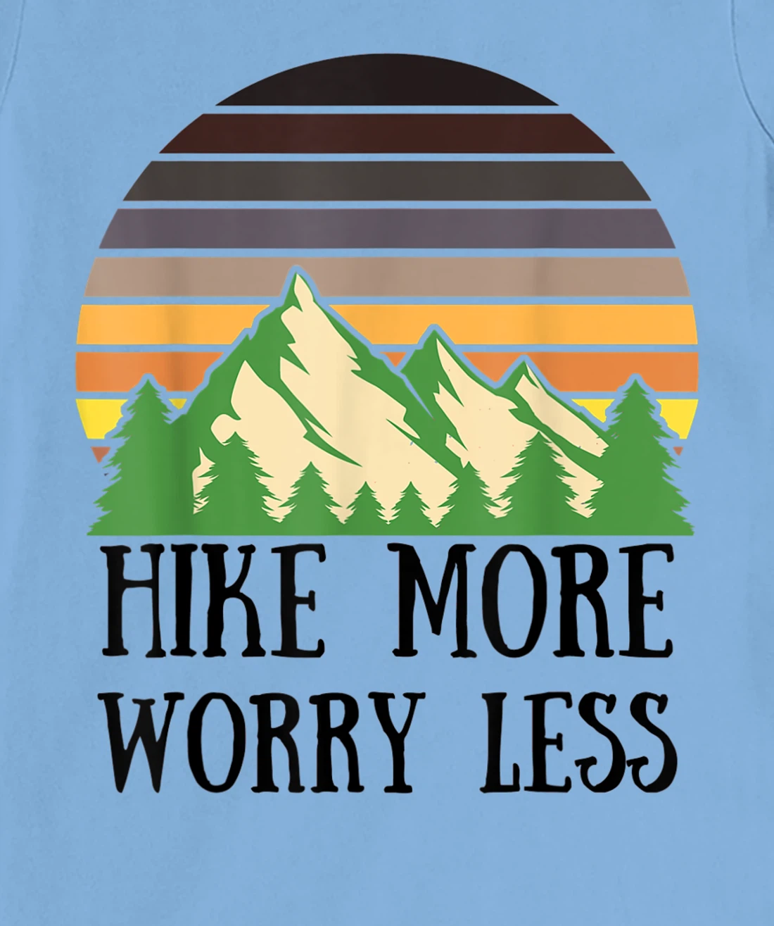 Womens Hike More Worry Less Funny Nature Lovers Hiking Mountains T-Shirt, Women T-Shirt
