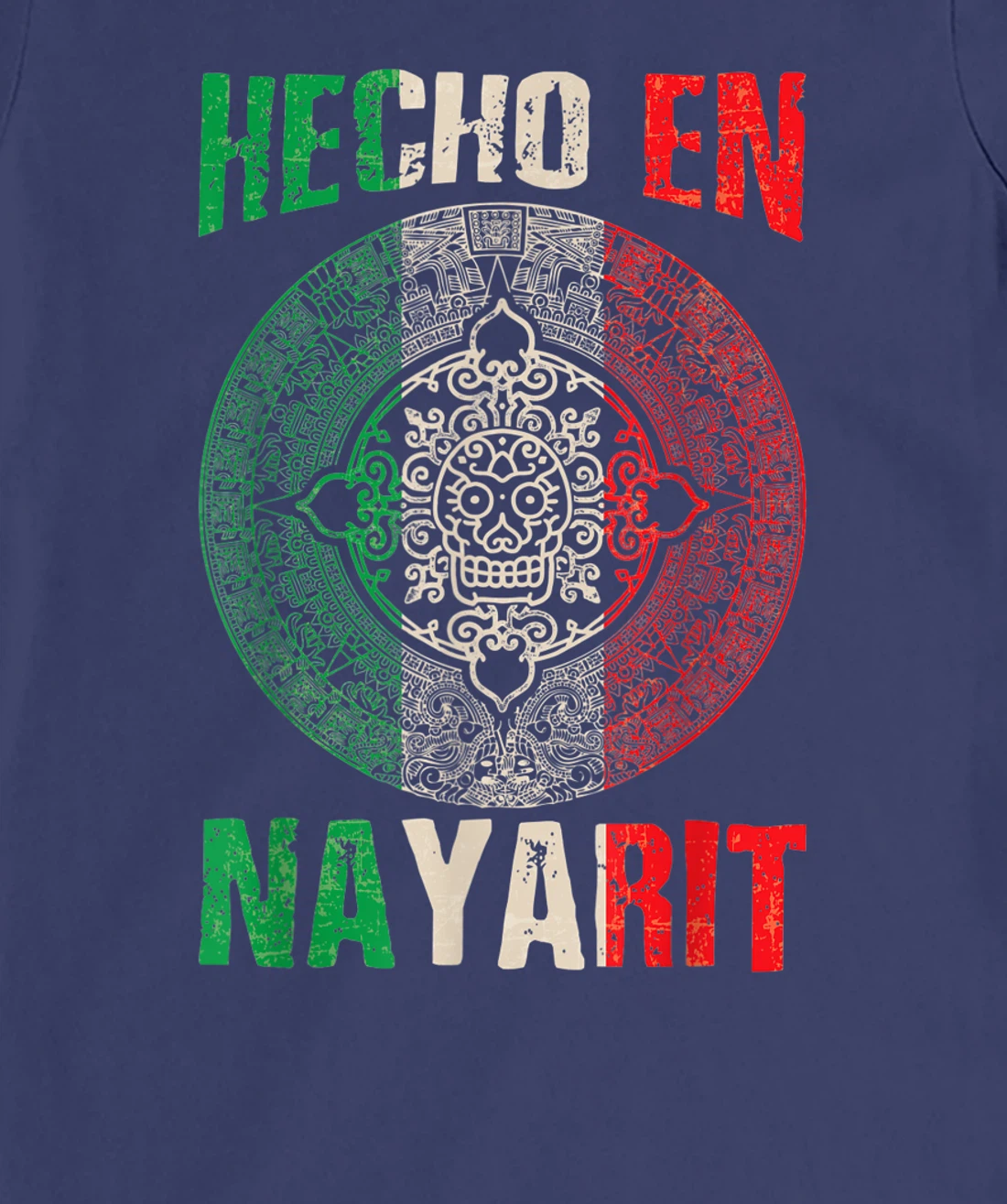 Hecho en Nayarit Mexico - Proud Mexican - Nayarit T-Shirt, Kid T-Shirt and Women T-Shirt