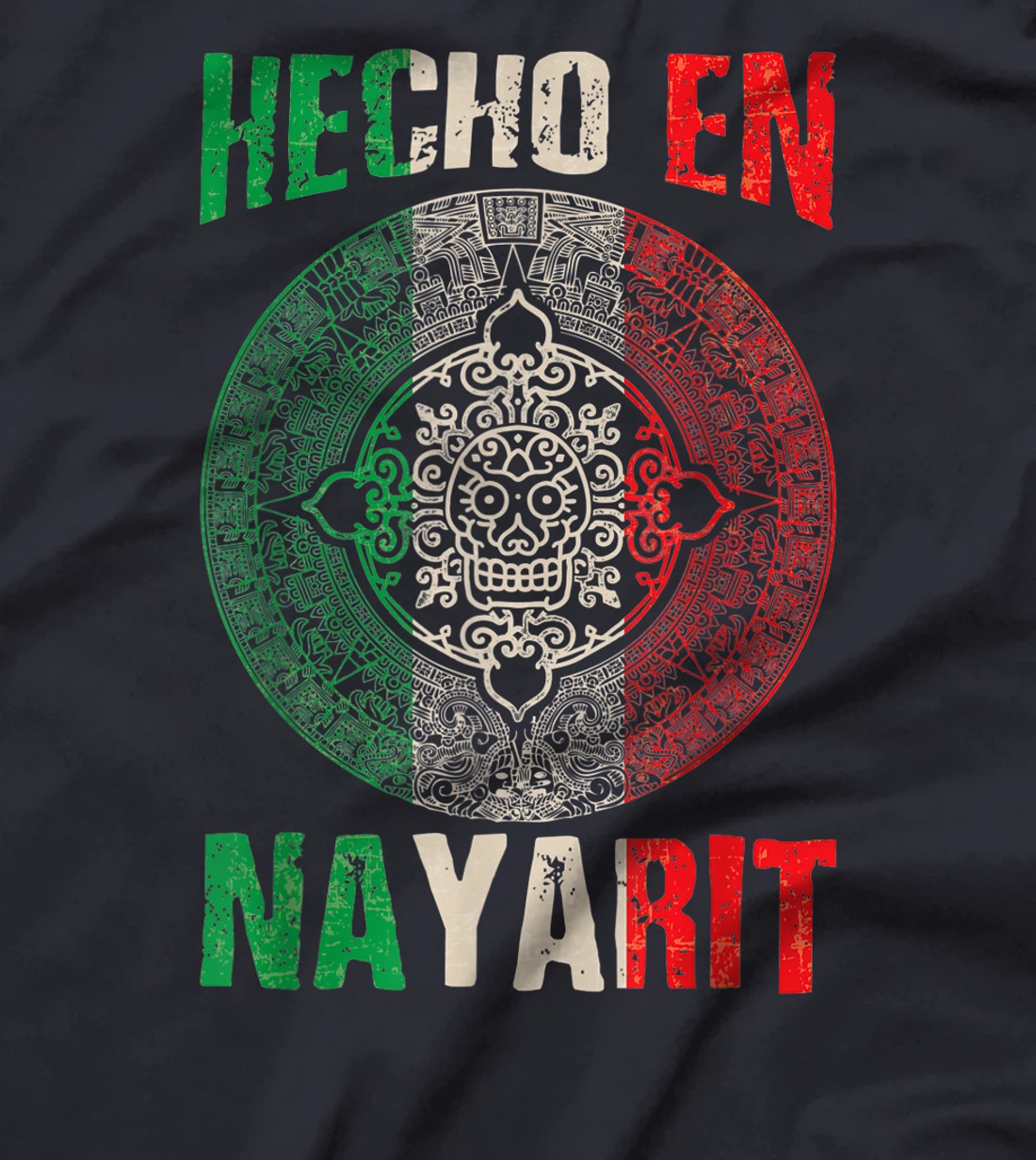 Hecho en Nayarit Mexico - Proud Mexican - Nayarit T-Shirt, Kid T-Shirt and Women T-Shirt