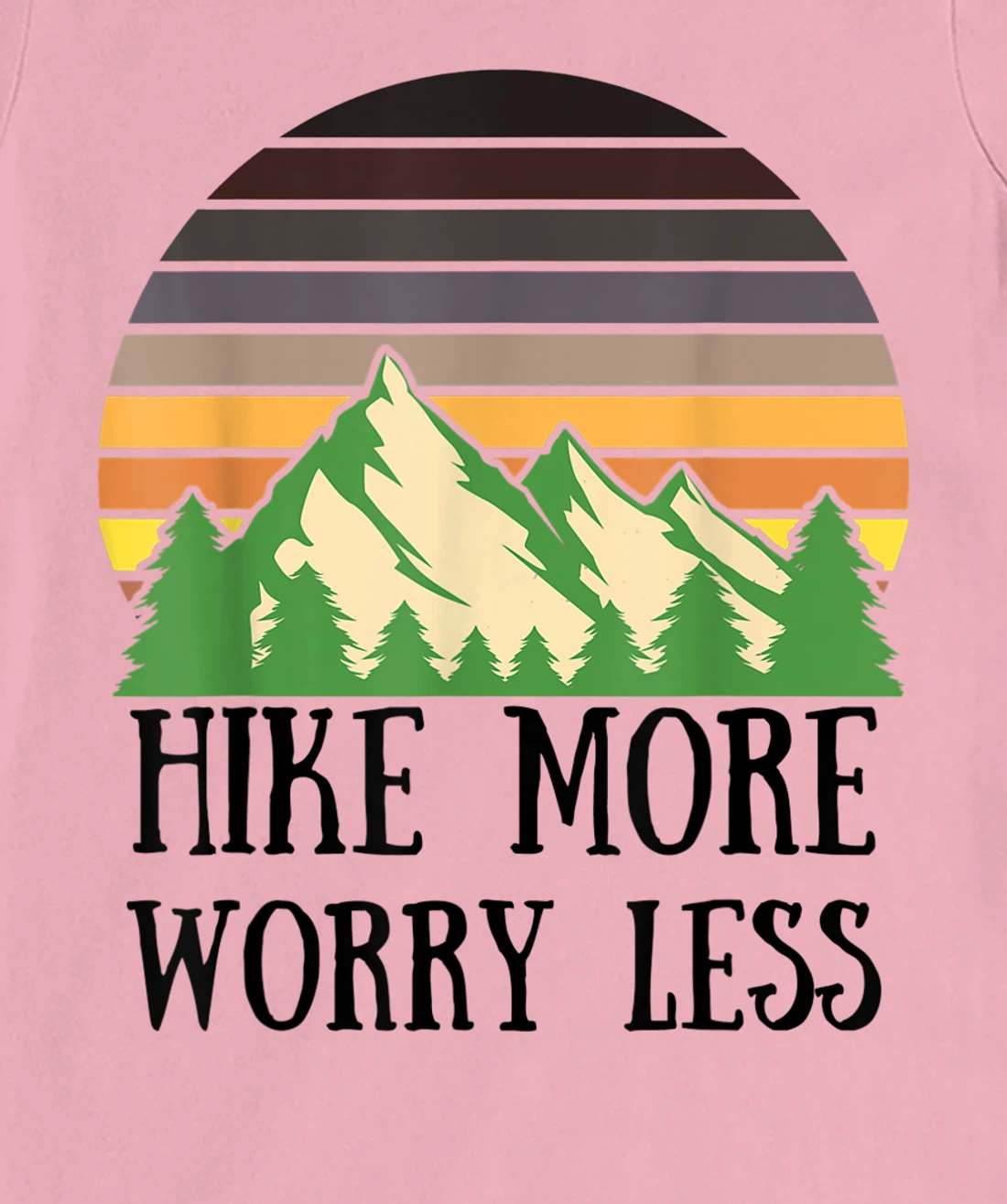 Womens Hike More Worry Less Funny Nature Lovers Hiking Mountains T-Shirt, Women T-Shirt