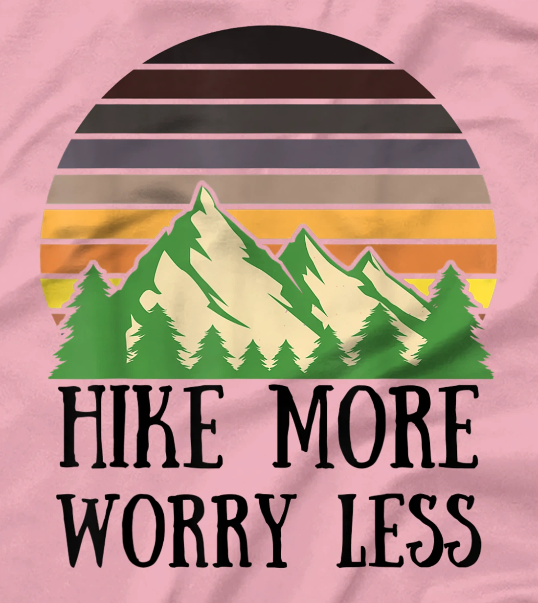 Womens Hike More Worry Less Funny Nature Lovers Hiking Mountains T-Shirt, Women T-Shirt