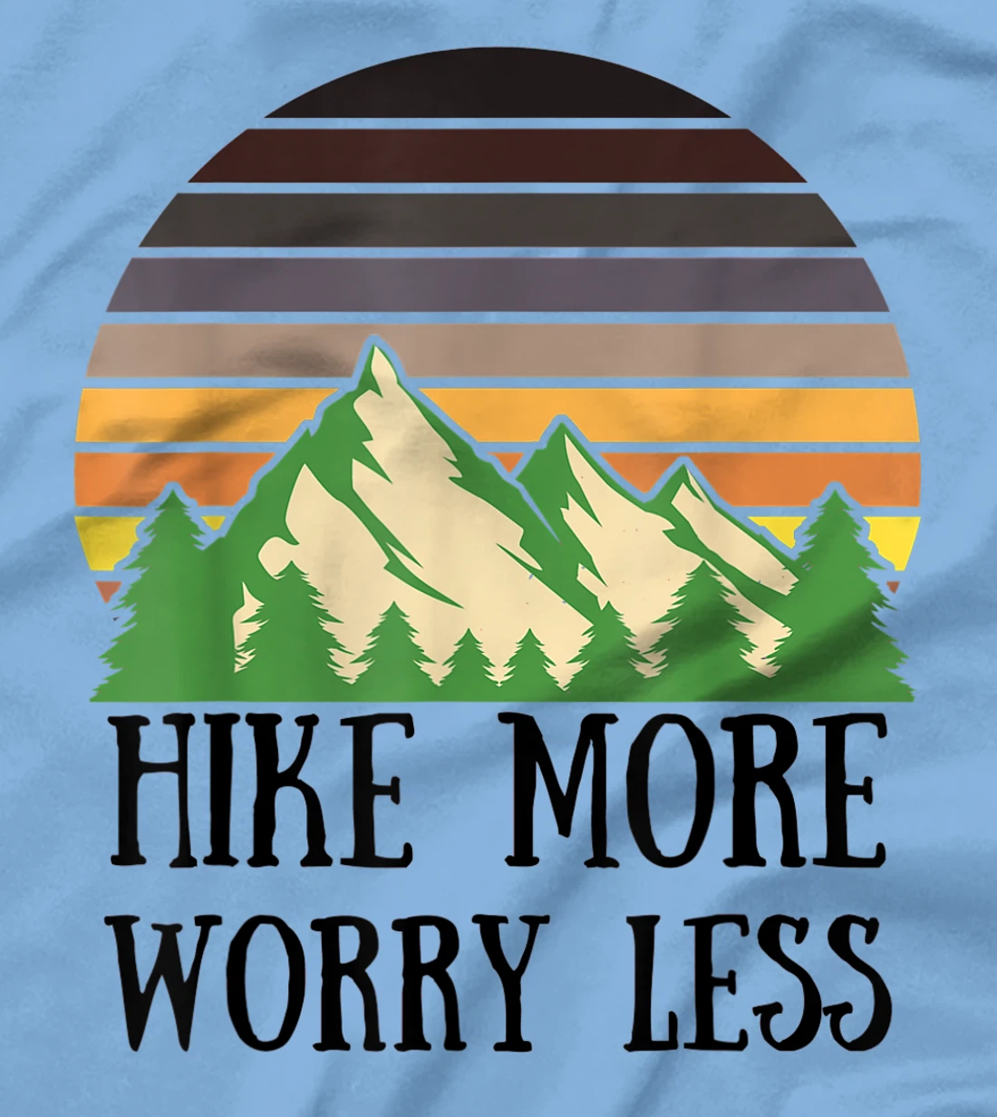 Womens Hike More Worry Less Funny Nature Lovers Hiking Mountains T-Shirt, Women T-Shirt
