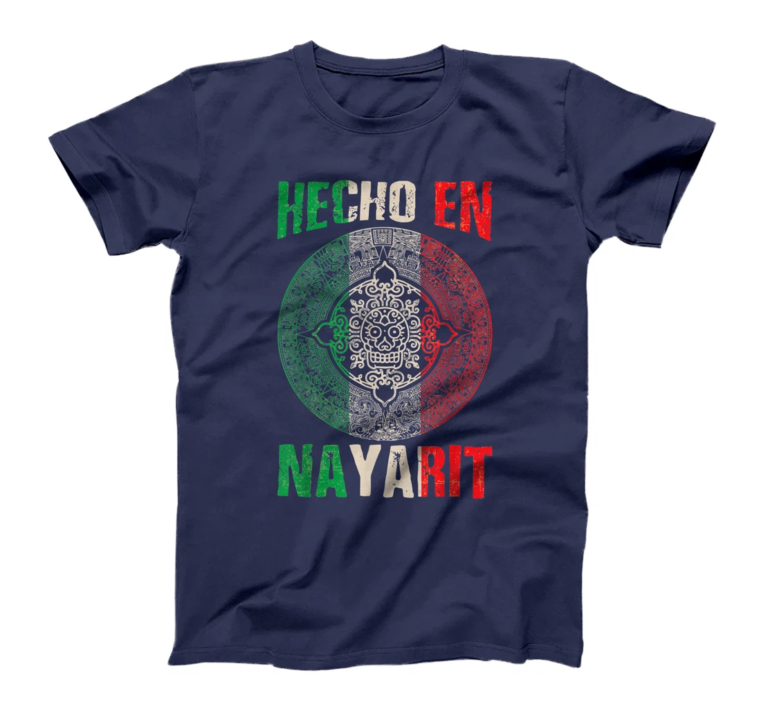 Hecho en Nayarit Mexico - Proud Mexican - Nayarit T-Shirt, Kid T-Shirt and Women T-Shirt