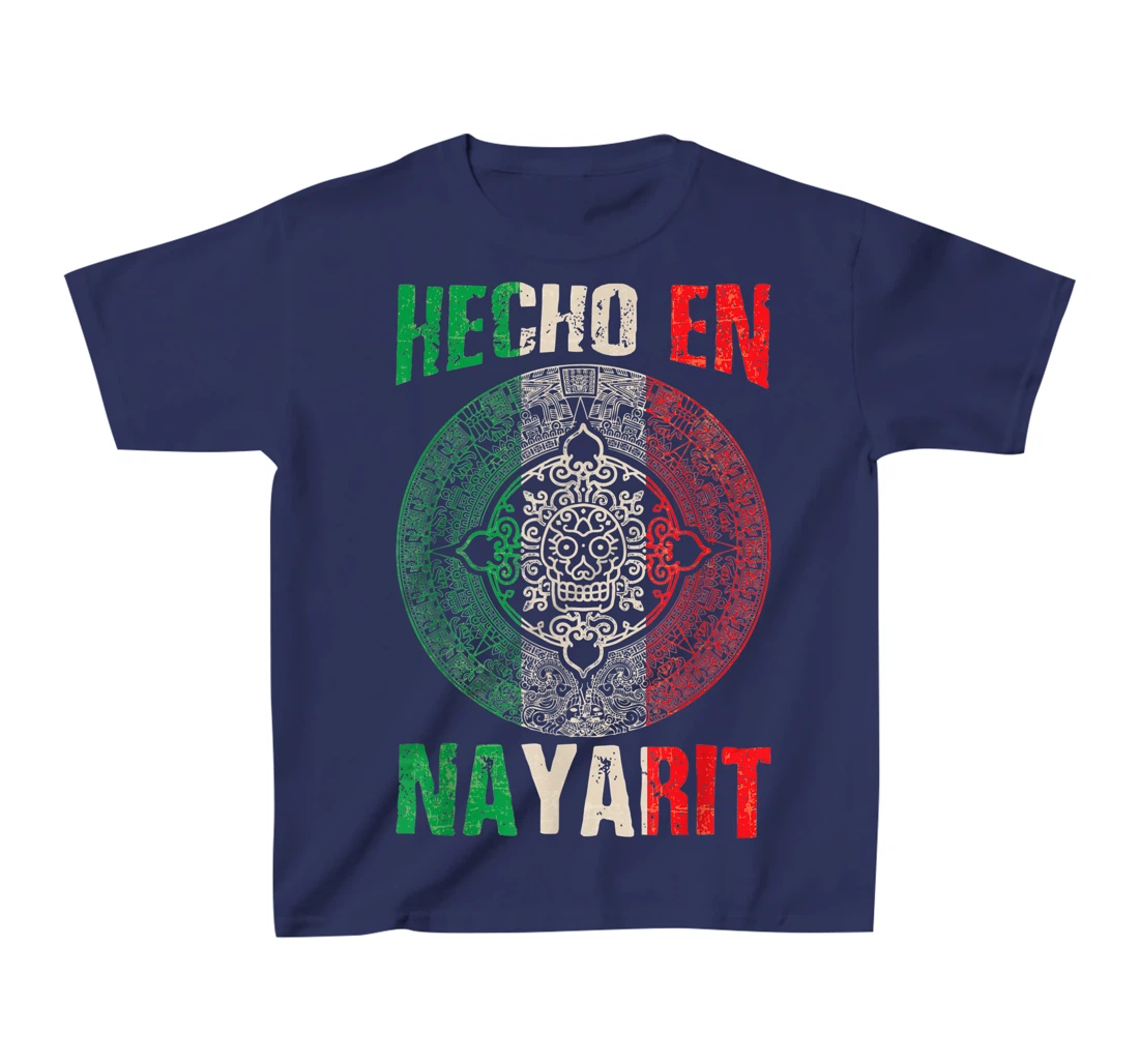 Hecho en Nayarit Mexico - Proud Mexican - Nayarit T-Shirt, Kid T-Shirt and Women T-Shirt