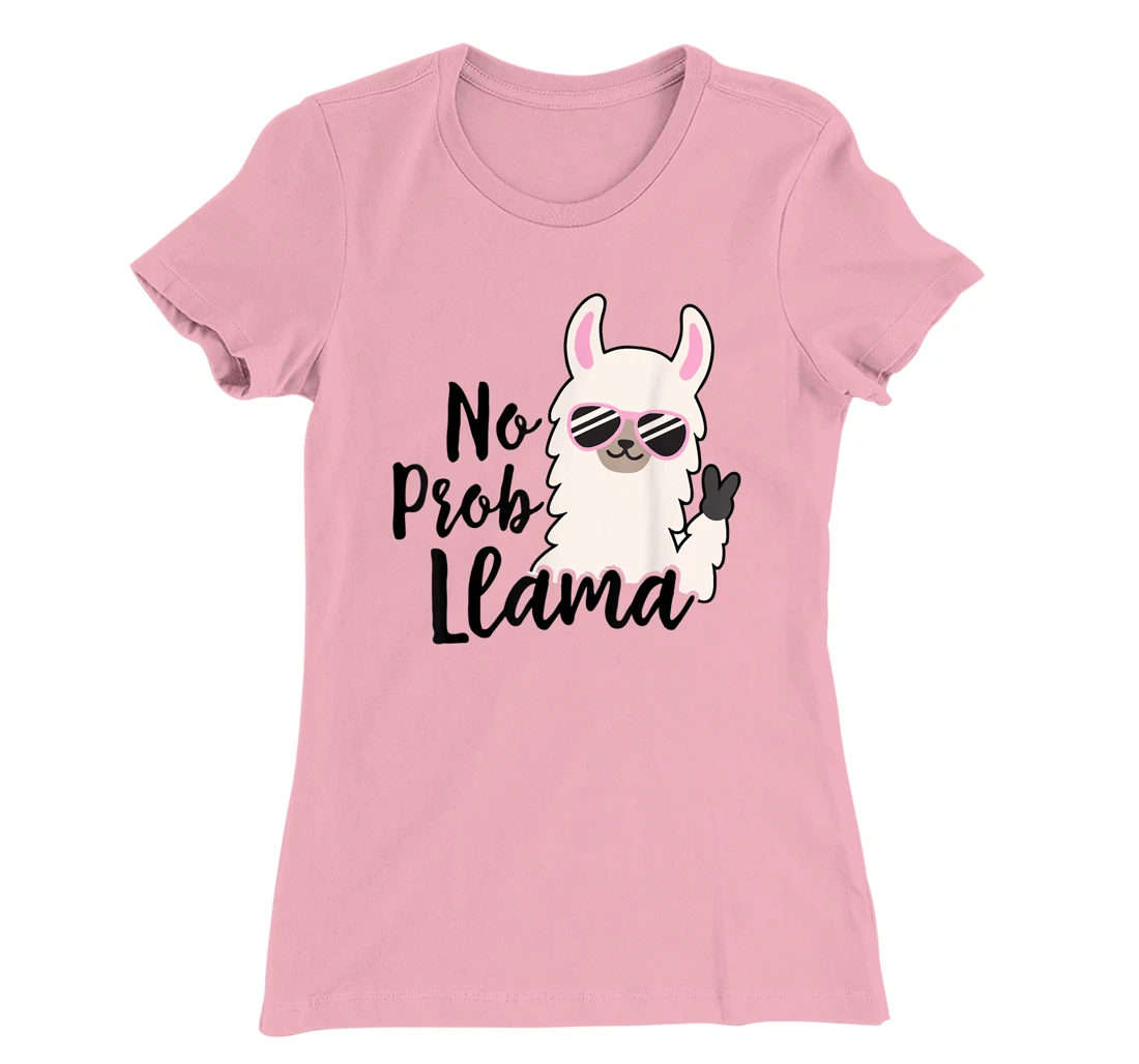 Womens NO PROB-LLAMA! Funny Llama Alpaca T-Shirt, Women T-Shirt
