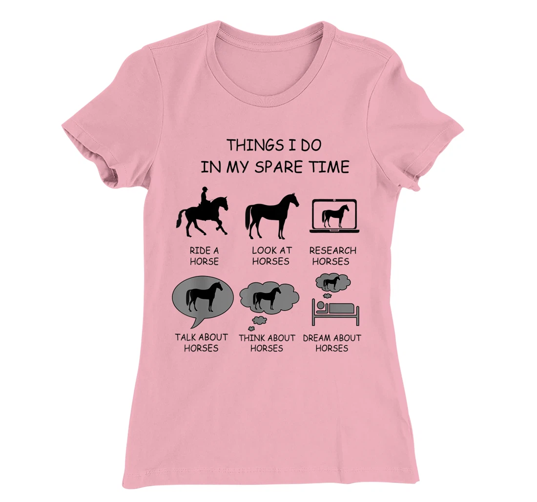 Womens Things I Do In My Spare Time, horse riding design graphic T-Shirt, Women T-Shirt