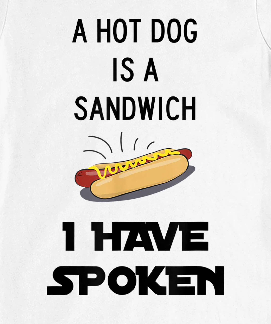 Womens Hot Dog is a Sandwich Funny Meme T-Shirt, Kid T-Shirt and Women T-Shirt