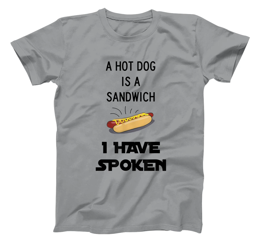Womens Hot Dog is a Sandwich Funny Meme T-Shirt, Kid T-Shirt and Women T-Shirt