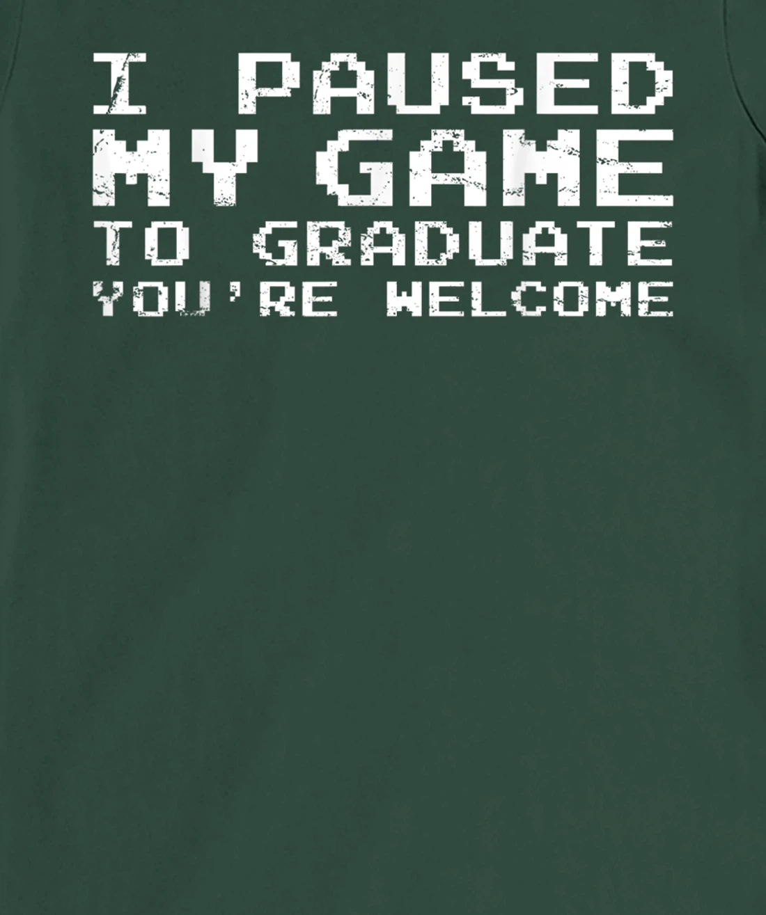 Game Gaming Gamer Graduation Gift T-Shirt, Kid T-Shirt and Women T-Shirt