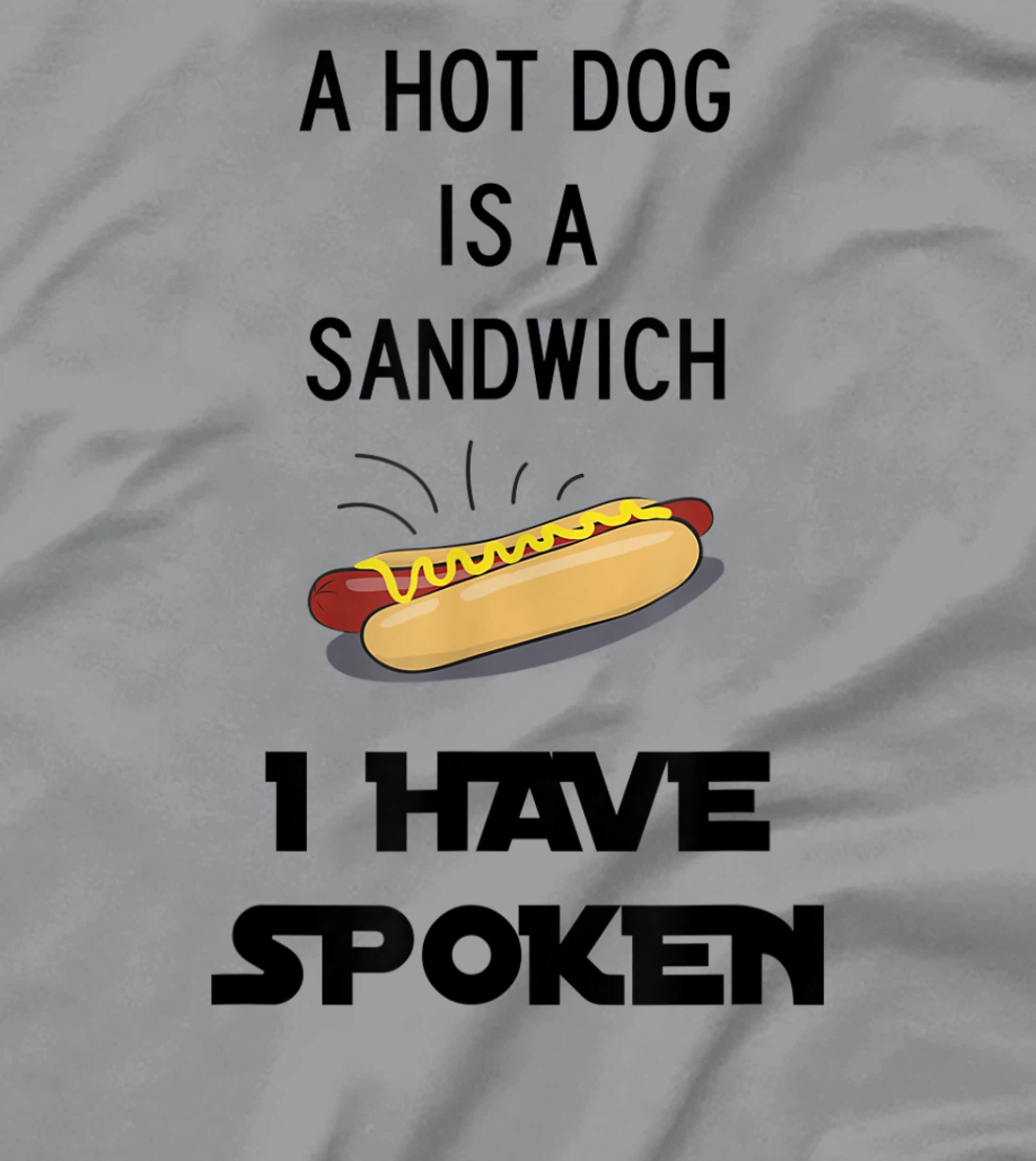 Womens Hot Dog is a Sandwich Funny Meme T-Shirt, Kid T-Shirt and Women T-Shirt