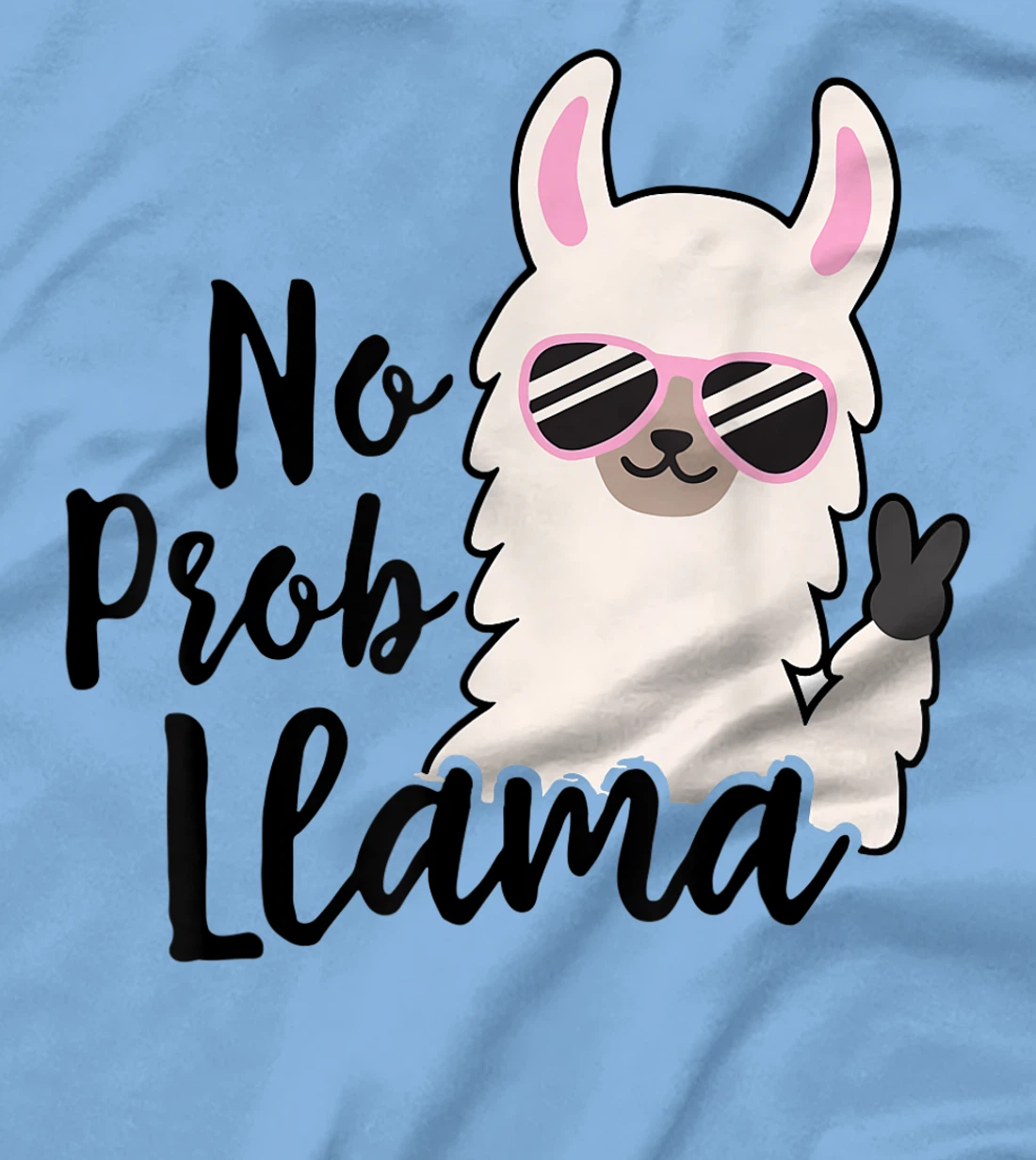 Womens NO PROB-LLAMA! Funny Llama Alpaca T-Shirt, Women T-Shirt