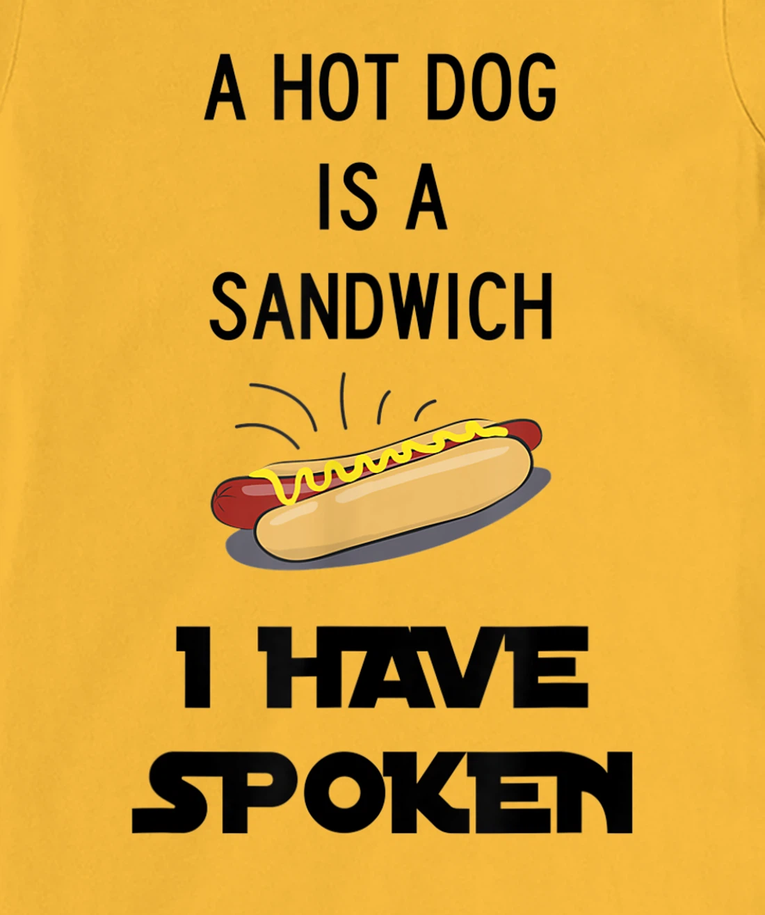 Womens Hot Dog is a Sandwich Funny Meme T-Shirt, Kid T-Shirt and Women T-Shirt