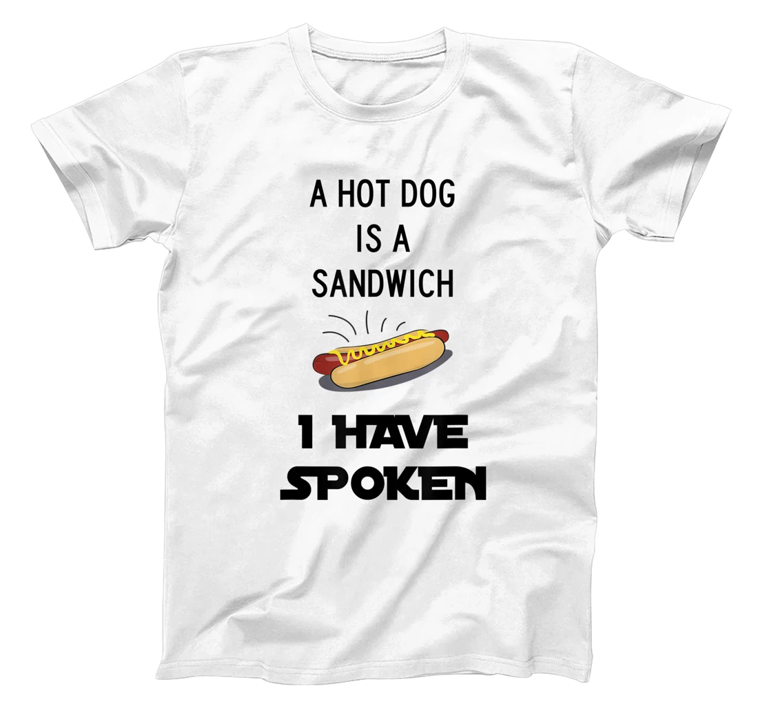 Womens Hot Dog is a Sandwich Funny Meme T-Shirt, Kid T-Shirt and Women T-Shirt