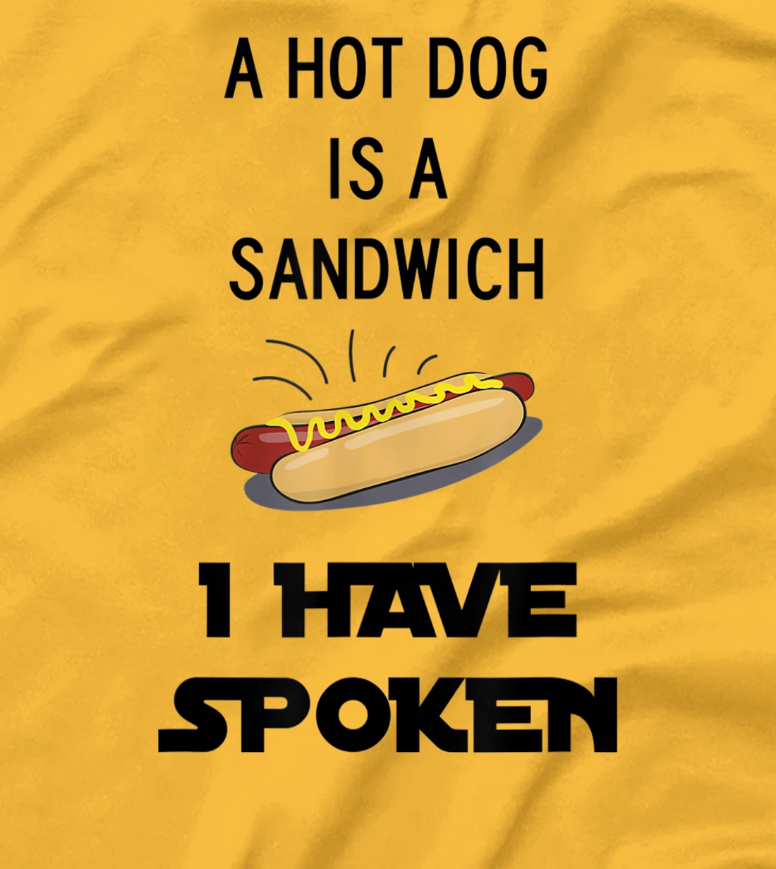 Womens Hot Dog is a Sandwich Funny Meme T-Shirt, Kid T-Shirt and Women T-Shirt