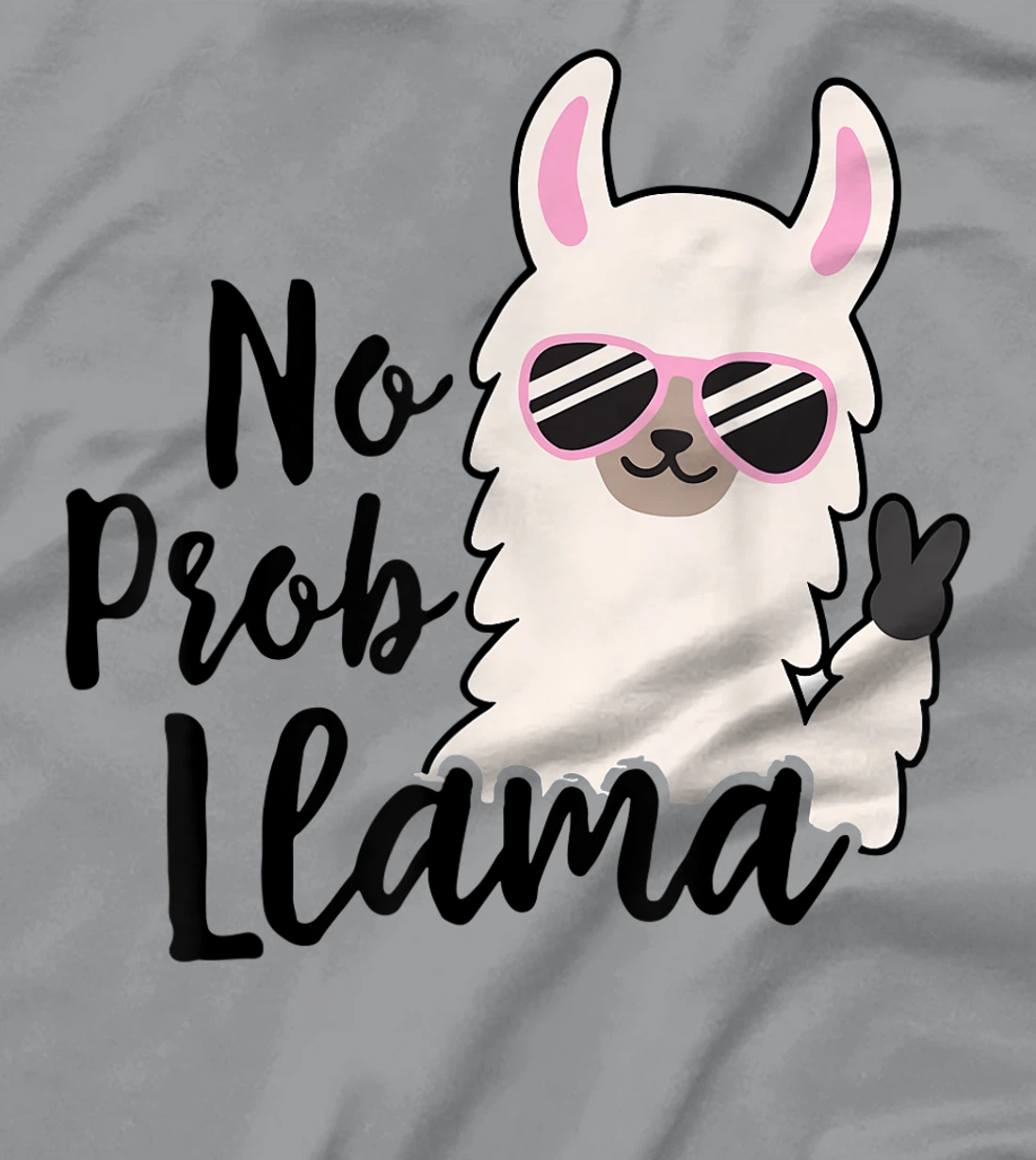 Womens NO PROB-LLAMA! Funny Llama Alpaca T-Shirt, Women T-Shirt