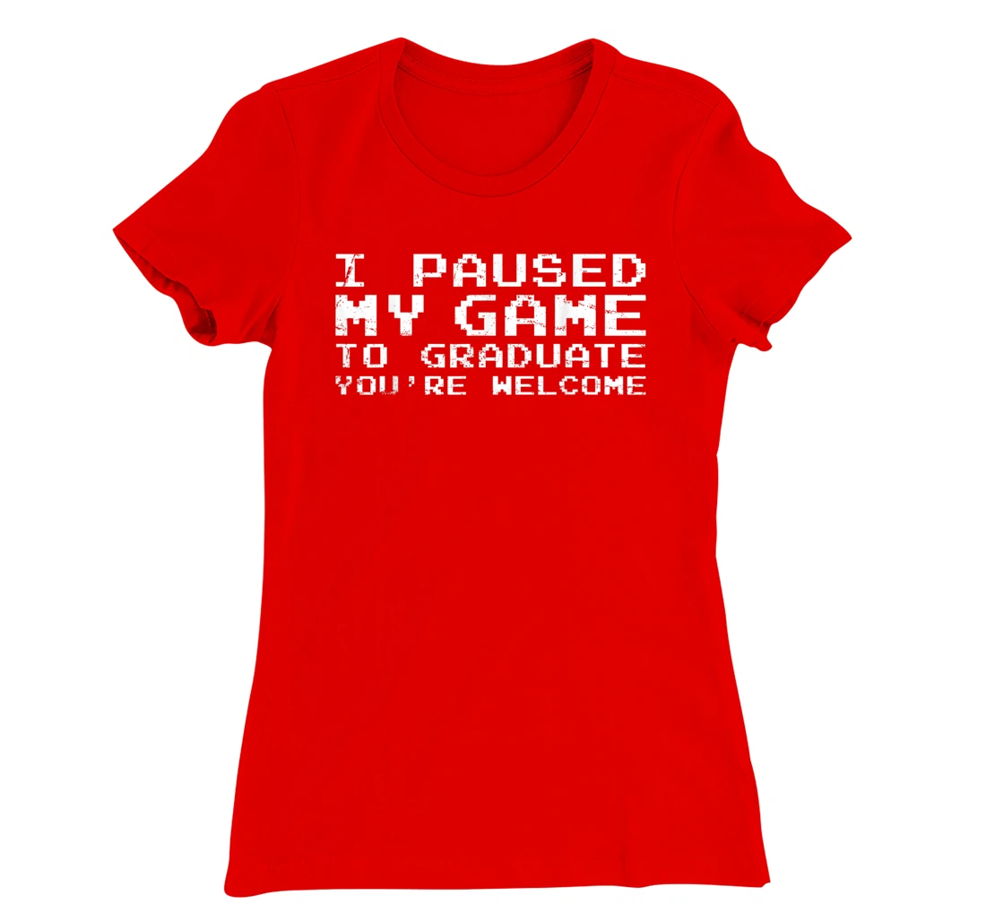 Game Gaming Gamer Graduation Gift T-Shirt, Kid T-Shirt and Women T-Shirt