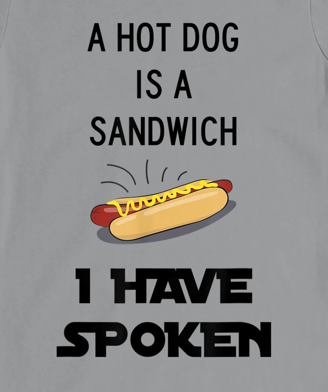 Womens Hot Dog is a Sandwich Funny Meme T-Shirt, Kid T-Shirt and Women T-Shirt
