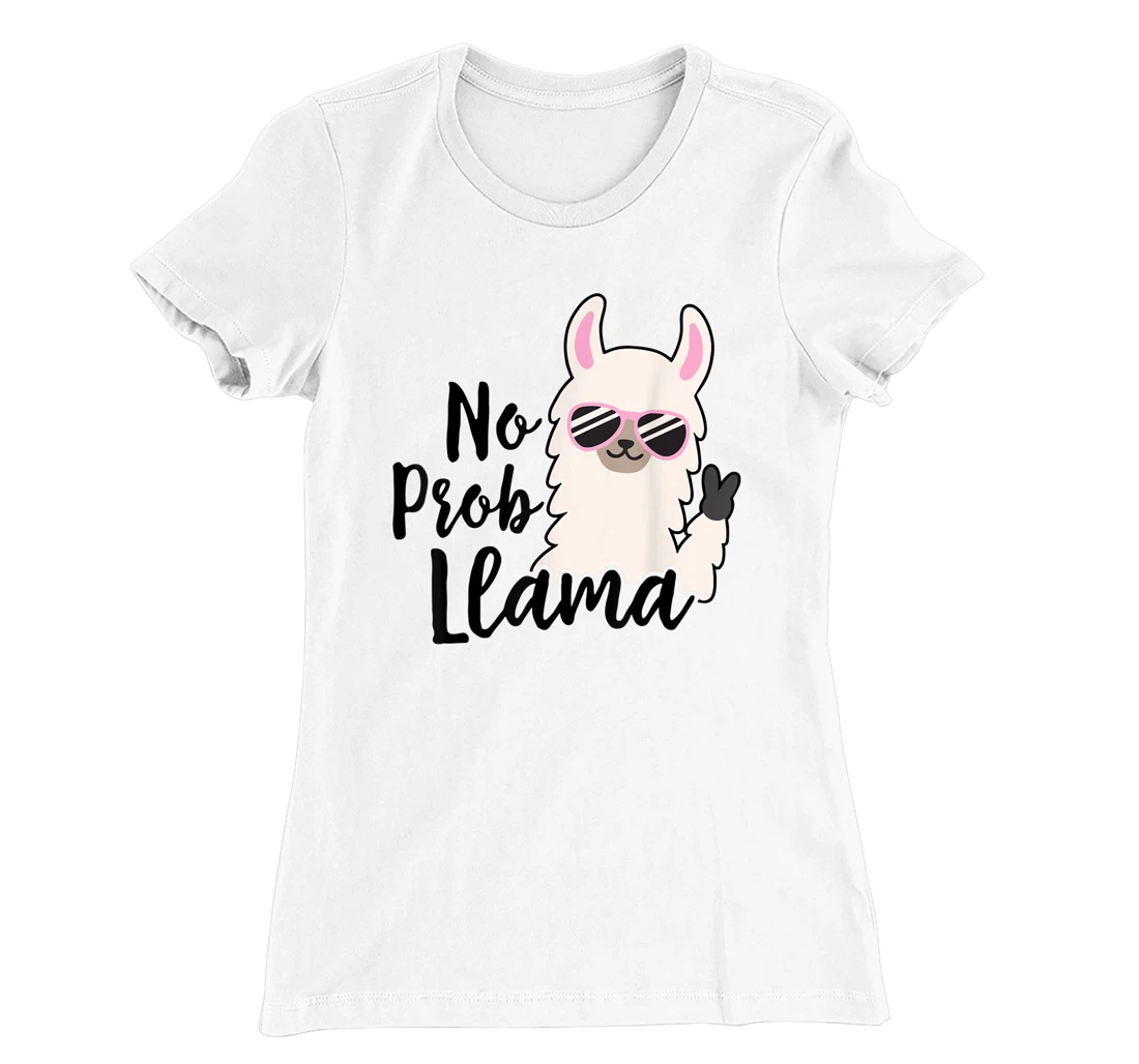 Womens NO PROB-LLAMA! Funny Llama Alpaca T-Shirt, Women T-Shirt
