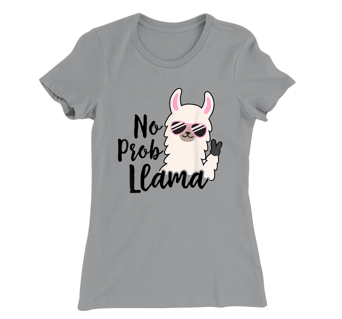 Womens NO PROB-LLAMA! Funny Llama Alpaca T-Shirt, Women T-Shirt