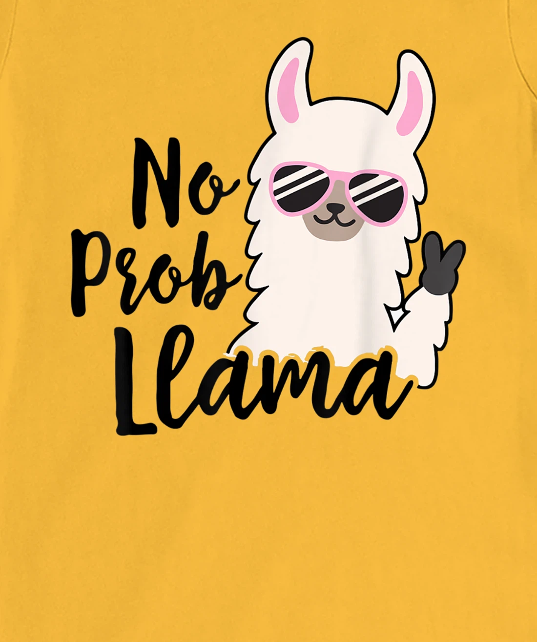 Womens NO PROB-LLAMA! Funny Llama Alpaca T-Shirt, Women T-Shirt