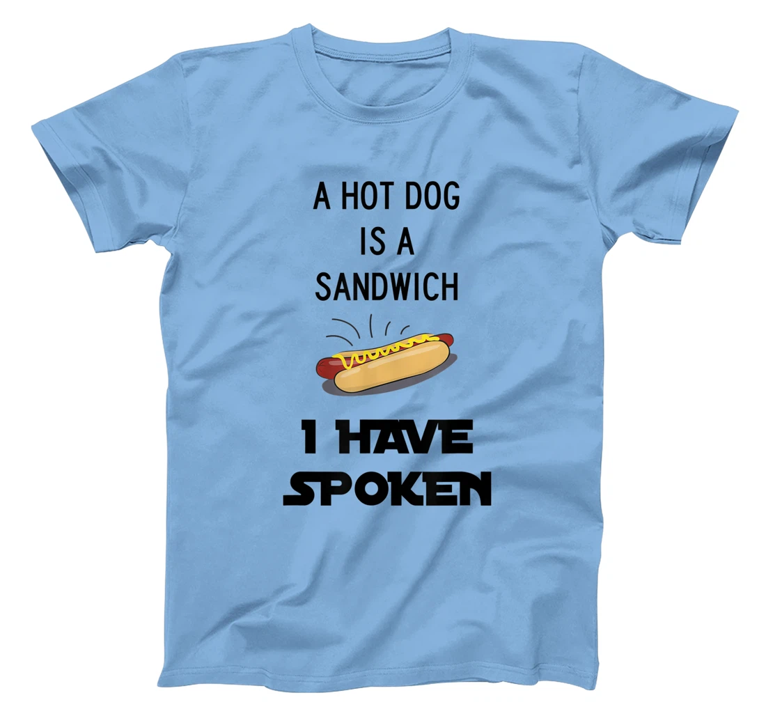 Womens Hot Dog is a Sandwich Funny Meme T-Shirt, Kid T-Shirt and Women T-Shirt