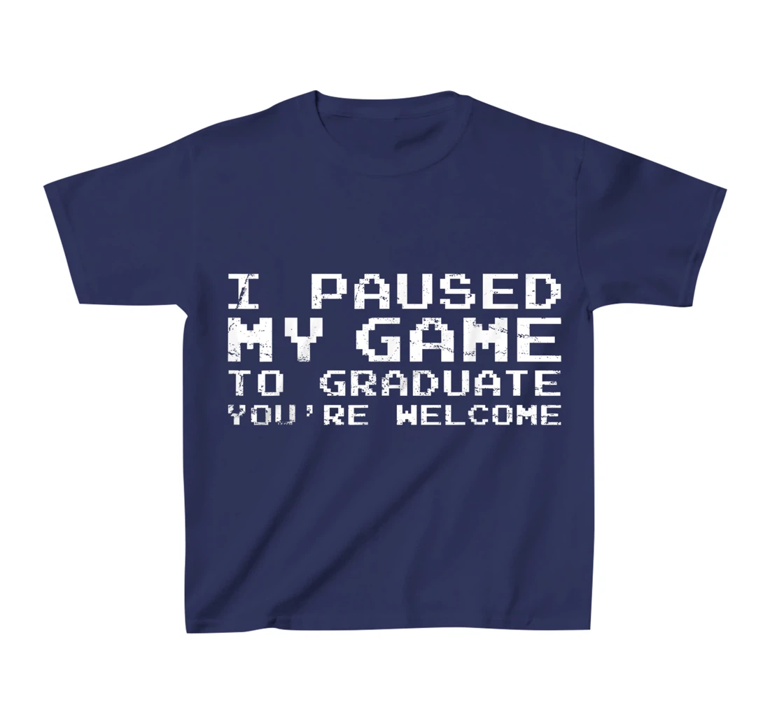 Game Gaming Gamer Graduation Gift T-Shirt, Kid T-Shirt and Women T-Shirt