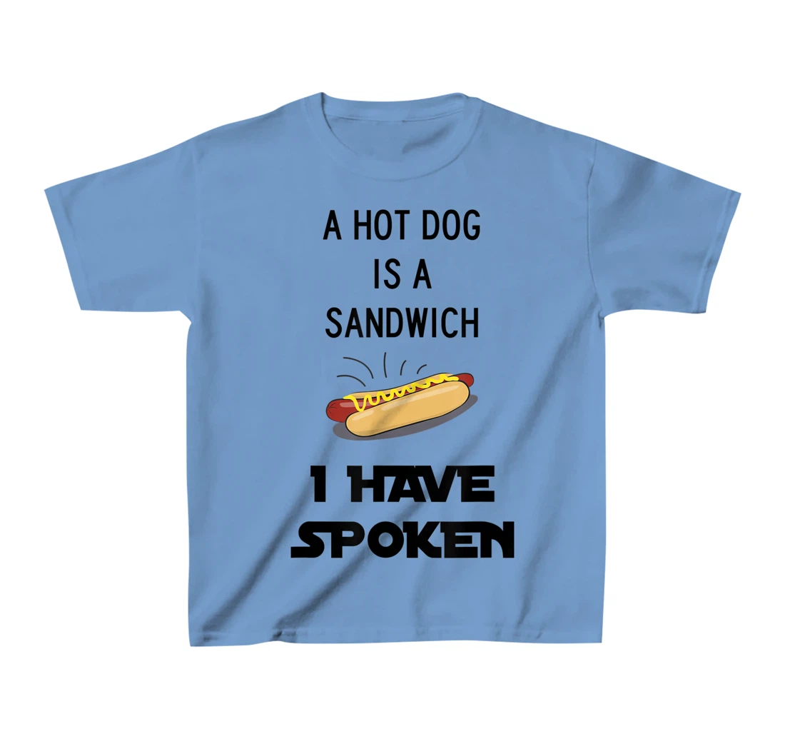 Womens Hot Dog is a Sandwich Funny Meme T-Shirt, Kid T-Shirt and Women T-Shirt