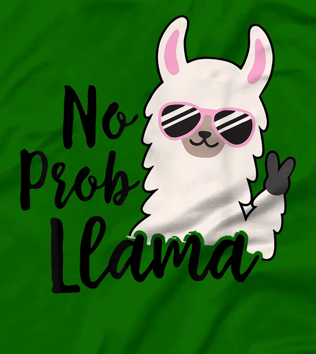 Womens NO PROB-LLAMA! Funny Llama Alpaca T-Shirt, Women T-Shirt