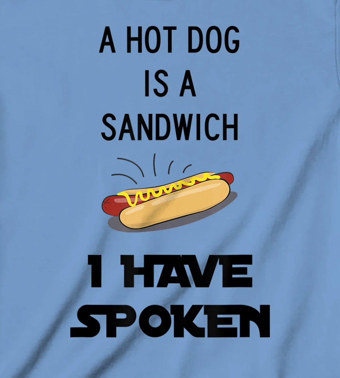Womens Hot Dog is a Sandwich Funny Meme T-Shirt, Kid T-Shirt and Women T-Shirt