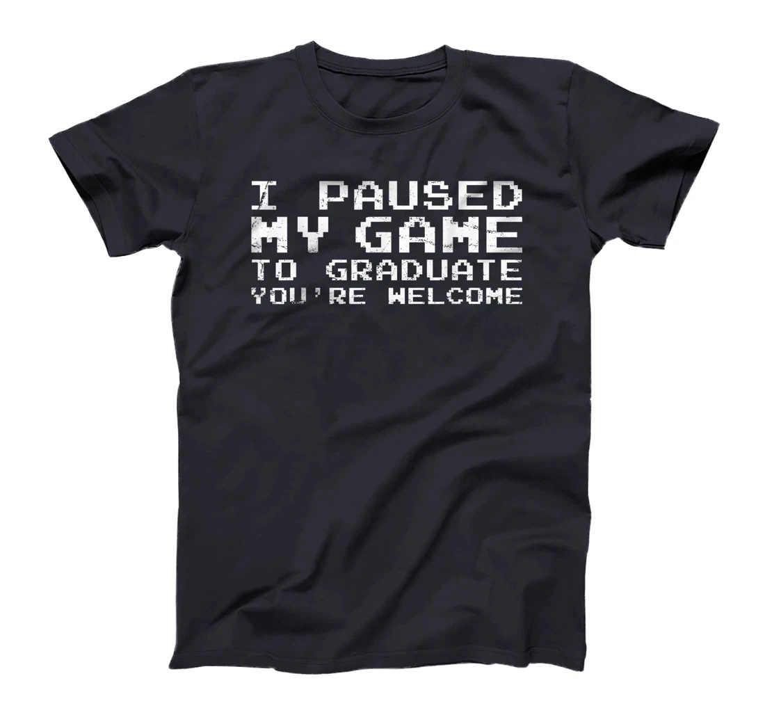 Game Gaming Gamer Graduation Gift T-Shirt, Kid T-Shirt and Women T-Shirt
